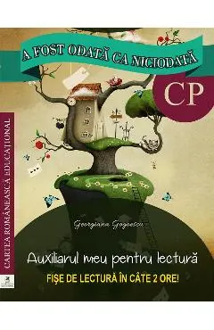 A fost odata ca niciodata - Clasa pregatitoare - Fise de lectura