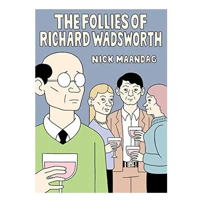 Follies of Richard Wadsworth