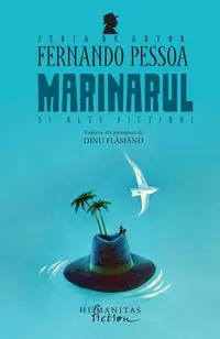 Marinarul și alte ficțiuni - Paperback brosat - Fernando Pessoa