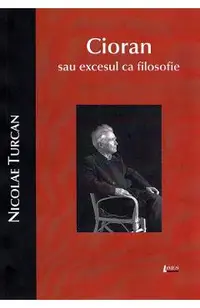 Cioran sau excesul ca filosofie