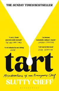 Tart: Misadventures of an Anonymous Chef