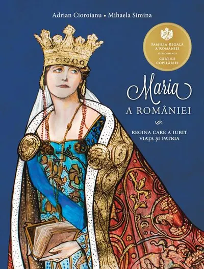 Maria a României - Paperback brosat - Adrian Cioroianu, Mihaela Simina