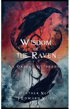 Wisdom of the Raven Oracle: A Guidebook