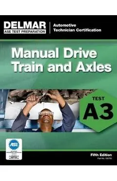ASE Test Preparation- A3 Manual Drive Trains and Axles