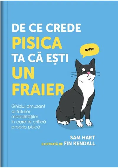 De ce crede pisica ta că ești un fraier - Hardcover