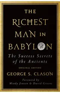 The Richest Man in Babylon: The Success Secrets of the Ancients (Original Edition)