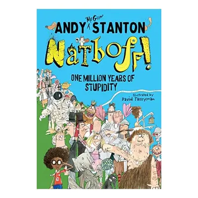 Natboff! One Million Years of Stupidity