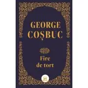 Fire de tort. Editie de colectie