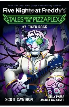 Tiger Rock: An Afk Book (Five Nights at Freddy's: Tales from the Pizzaplex #7)