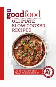 Good Food: Ultimate Slow Cooker Recipes