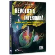 Revolutia interioara. A cunoaste pentru a intelege, a intelege pentru a trai, a trai pentru a deveni
