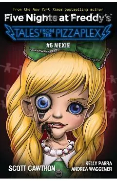 Nexie: An Afk Book (Five Nights at Freddy's: Tales from the Pizzaplex #6)