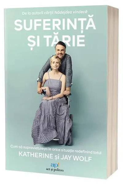 Suferință și tărie - Paperback brosat - Jay Wolf, Katherine Wolf