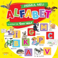 Primul meu alfabet. Ilustrat de Tony Wolf