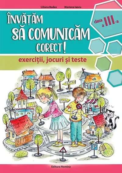 Învățăm să comunicăm corect! - clasa a III-a - Paperback brosat - Liliana Badea, Mariana Iancu