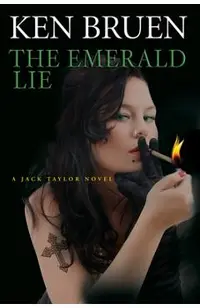 The Emerald Lie: A Jack Taylor Novel