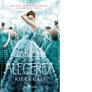 Alegerea. Cartea intai din seria Alegerea