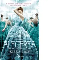 Alegerea. Cartea intai din seria Alegerea