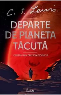 Departe de planeta tacuta. Seria Cosmica Vol.1