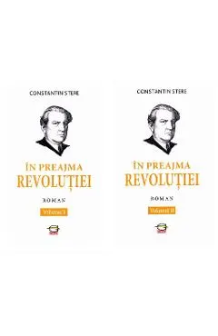 In preajma Revolutiei vol.1+2