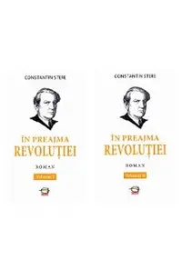 In preajma Revolutiei vol.1+2