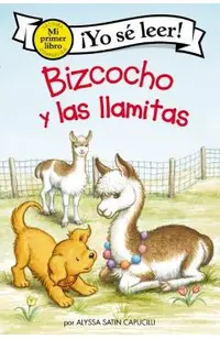 Bizcocho Y Las Llamitas: Biscuit and the Little Llamas (Spanish Edition)