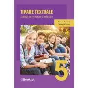 Tipare textuale. Strategii de receptare si redactare - Clasa 5