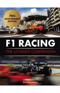 F1 Racing: The Ultimate Companion: 75th Anniversary Edition