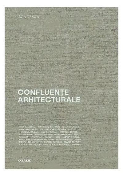 Confluențe arhitecturale - Paperback brosat - ***
