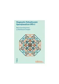 Diagnostic Psihodinamic Operaţionalizat OPD‑2. Manual de diagnostic şi planificarea terapiei - Paperback - Colectiv OPD