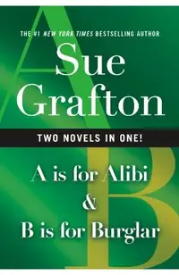 A is for Alibi & B Is for Burglar