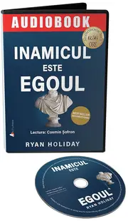 Inamicul este ego-ul