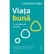 Viata buna. O introducere in etica