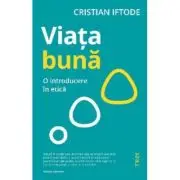 Viata buna. O introducere in etica
