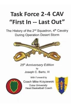 Task Force 2-4 Cav -- First In, Last Out