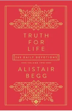 Truth for Life - Volume 2: 365 Daily Devotions 2