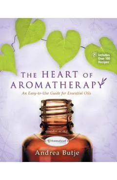 The Heart of Aromatherapy