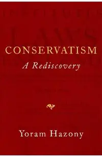 Conservatism: A Rediscovery