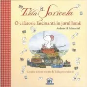 Tilda Soricela. O calatorie fascinanta in jurul lumii