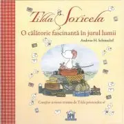 Tilda Soricela. O calatorie fascinanta in jurul lumii