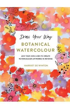 Draw Your Way: Botanical Watercolour