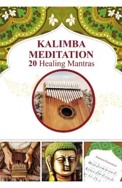 Kalimba Meditation 20 Healing Mantras