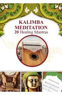 Kalimba Meditation 20 Healing Mantras