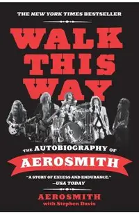 Walk This Way: The Autobiography of Aerosmith