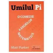 Umilul Pi, o comedie a erorilor matematice