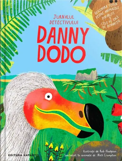 Jurnalul detectivului Danny Dodo - Hardcover - Dr. Nick Crumpton