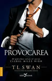 Provocarea. Seria Clubul Miles High Vol.4