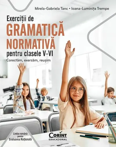 Exerciții de gramatică normativă pentru clasele V-VI - Paperback brosat - Mirela-Gabriela Tanc, Ioana-Luminița Trempe