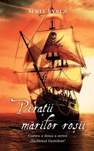 Piraţii mărilor roşii (Vol. II) - Hardcover - Scott Lynch