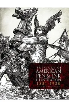 Treasury of American Pen-And-Ink Illustration 1881 to 1938: 236 Drawings by 103 Artists